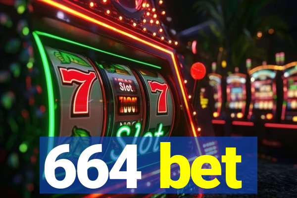 664 bet
